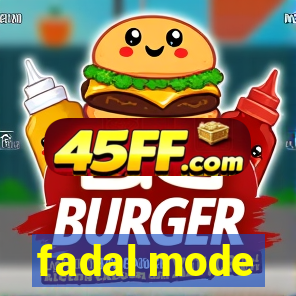 fadal mode